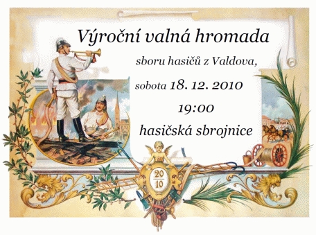 Pozvánka na výroční valnou hromadu sboru dobrovolných hasičů obce Valdov, konané 18.12.2010 od 19:00 v místní hasičské sbrojnici.